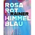 thumbnail image 1 of Arnulf Rainer : Rosarot Himmelblau (Hardcover), 1 of 1