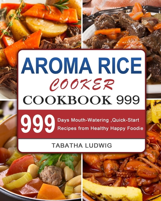 https://i5.walmartimages.com/seo/Aroma-Rice-Cooker-Cookbook-999-999-Days-Mouth-Watering-Quick-Start-Recipes-from-Healthy-Happy-Foodie-Paperback-9781803207711_036096ae-e28b-4f8d-aac2-5172a7961f50.ff4b93764fc5cd6a56852b100fcb9312.jpeg