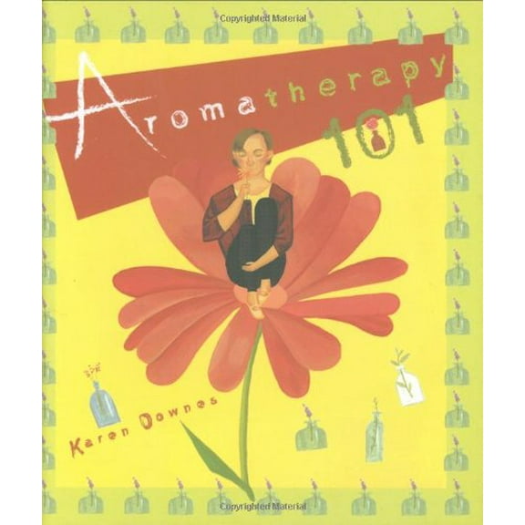 Pre-Owned Aromatherapy 101 (Hardcover) 1561706922 9781561706921