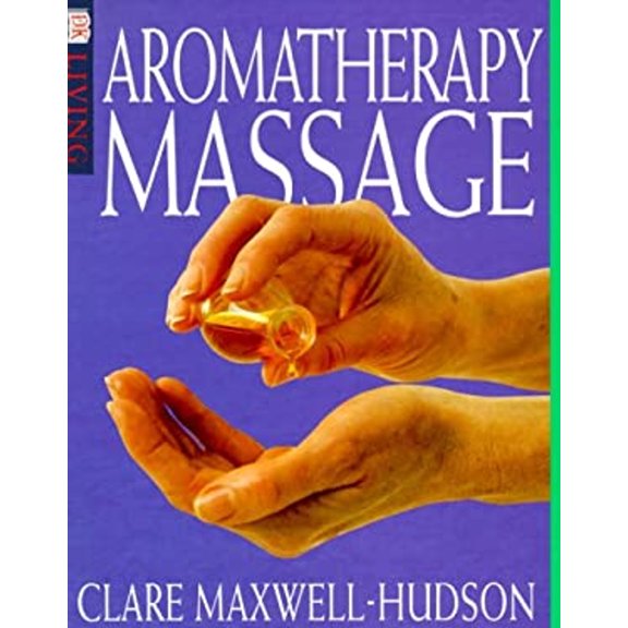 Pre-Owned Aromatherapy Massage (DK Living) (Paperback) 0789448351 9780789448354