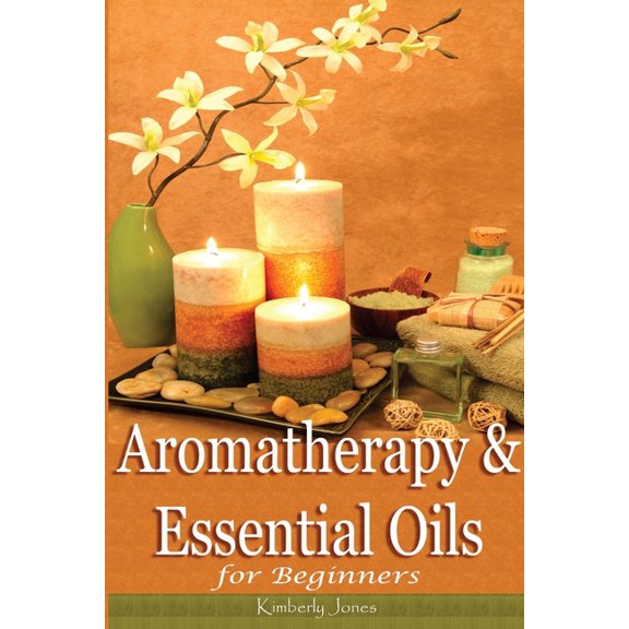 Aromatherapy and Essential Oils for Beginners, (Paperback)