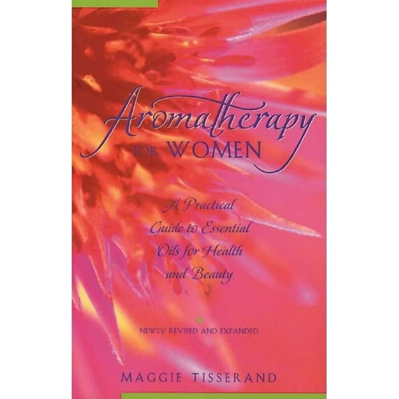 Pre-Owned Aromatherapy for Women: A Practical Guide to Essential Oils for Health and Beauty (Paperback) 0892816287 9780892816286