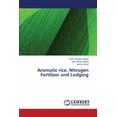 thumbnail image 1 of Aromatic Rice, Nitrogen Fertilizer and Lodging (Paperback), 1 of 1