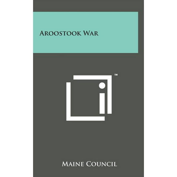 Aroostook War (Hardcover)