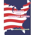 thumbnail image 1 of Around the American States Coloring Book: Amazing Coloring Book For Kids, Names of The States Of America To Color, Great, (Paperback), 1 of 1