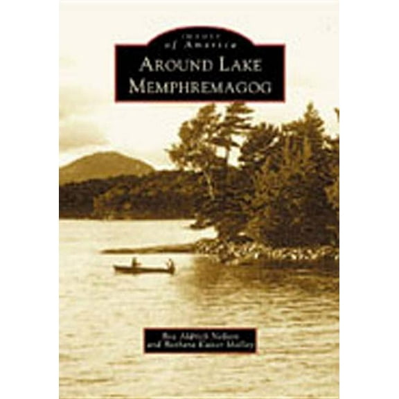 Images of America Around Lake Memphremagog, (Paperback)