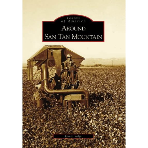 Pre-Owned Around San Tan Mountain (Images of America (Arcadia Publishing)) Paperback