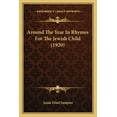 thumbnail image 1 of Around The Year In Rhymes For The Jewish Child (1920) (Paperback), 1 of 1