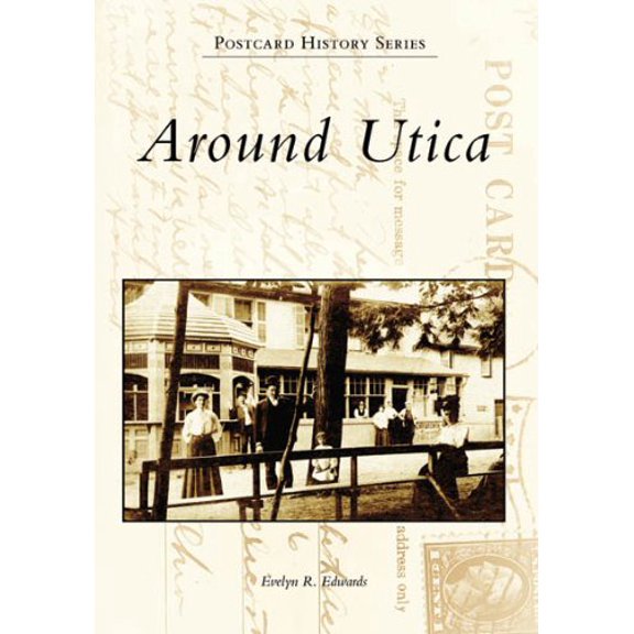 Pre-Owned Around Utica (Paperback) 073854938X 9780738549385