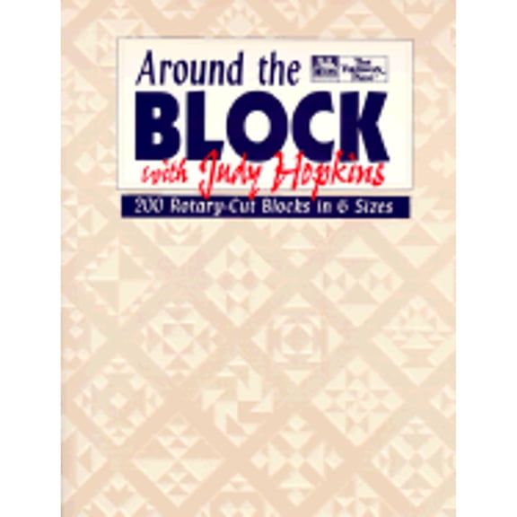 Pre-Owned Around the Block with Judy Hopkins: 200 Rotary-Cut Blocks in 6 Sizes (Paperback) by Judy Hopkins