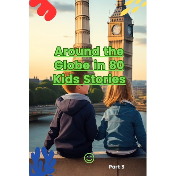 Around the Globe in 80 Kids Stories (Part 3), (Paperback)