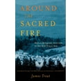 thumbnail image 1 of Around the Sacred Fire: Native Religious Activism in the Red Power Era, (Hardcover), 1 of 1