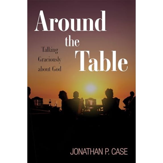 Pre-Owned Around the Table: Talking Graciously about God Paperback