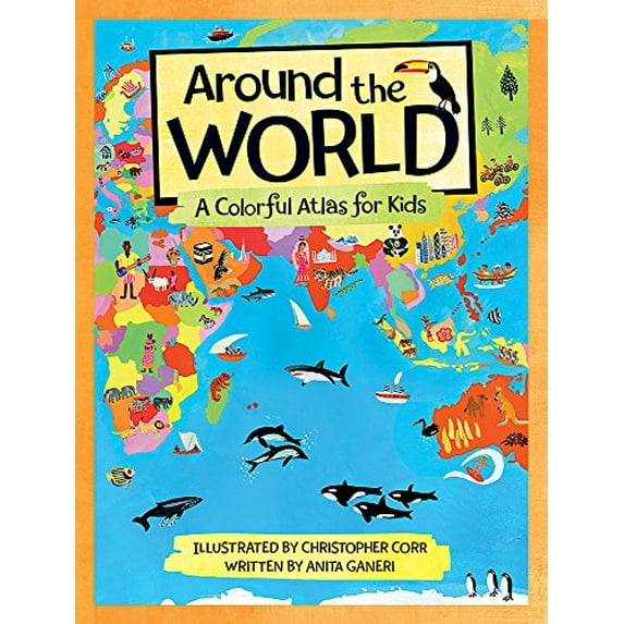 Pre-Owned Around the World: A Colorful Atlas for Kids (Hardcover) 0807504432 9780807504437