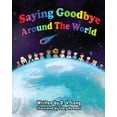 thumbnail image 1 of Around the World Saying Goodbye Around the World, (Paperback), 1 of 1