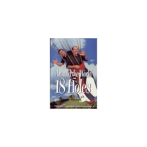 Pre-Owned Around the World in 18 Holes (Hardcover) 038547315X 9780385473156