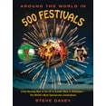 thumbnail image 1 of Around the World in 500 Festivals : From Burning Man in the US to Kumbh Mela in Allahabad—The World's Most Spectacular Celebrations (Paperback), 1 of 1