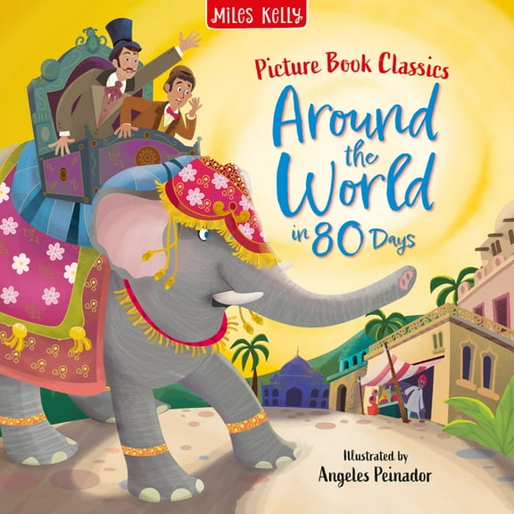 Picture Book Classics Around the World in 80 Days, (Paperback)