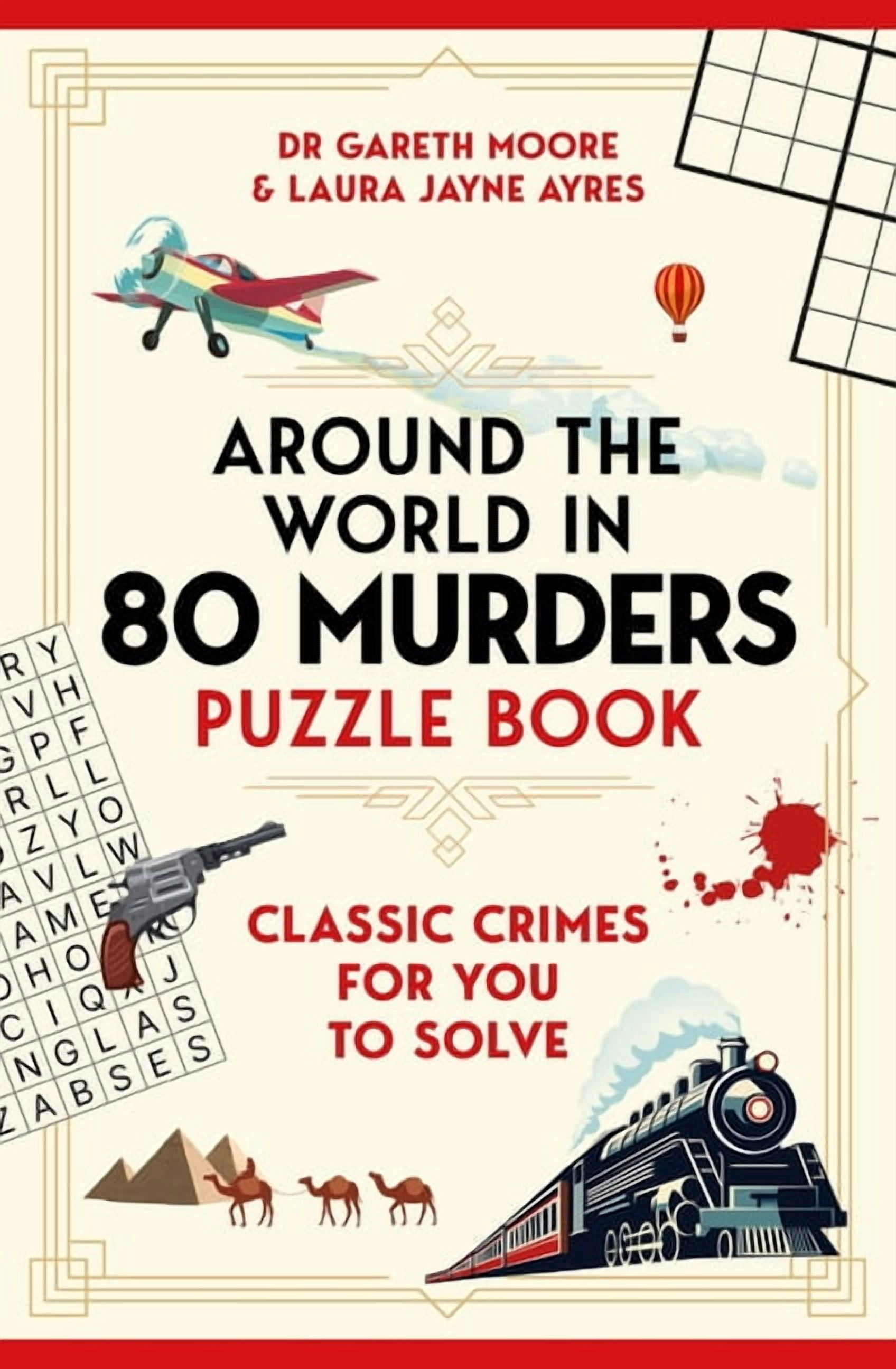 Around the World in 80 Murders Puzzle Book: Classic Crimes for You to Solve, (Paperback)