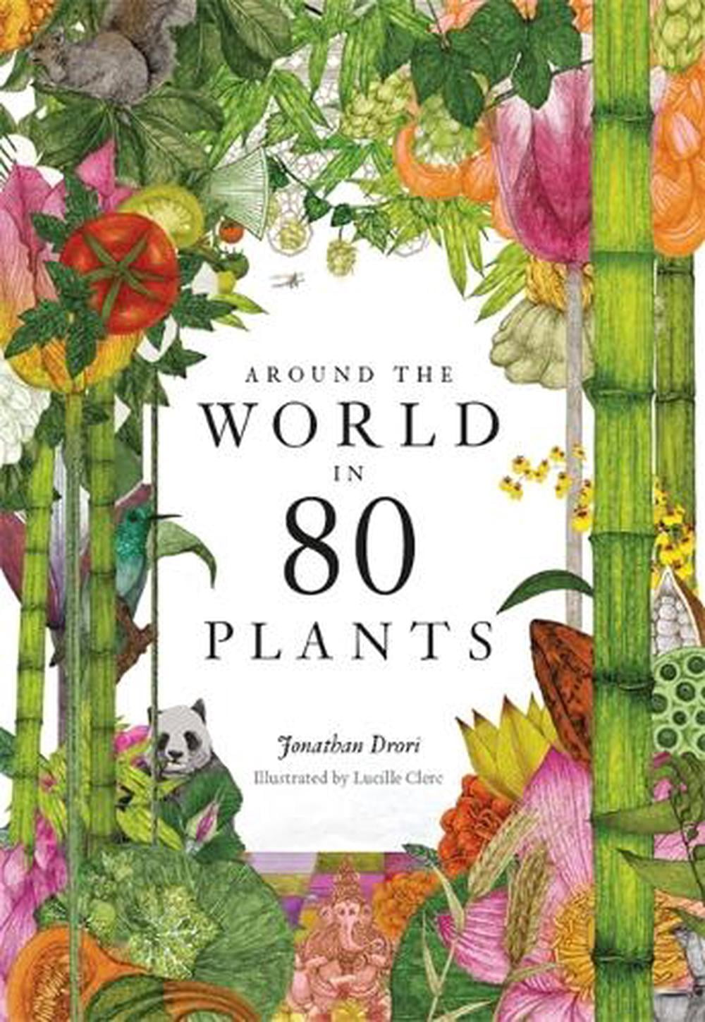 JONATHAN DRORI; LUCILLE CLERC Around the World in 80 Plants (Hardcover)