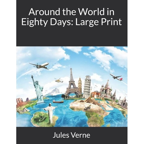 Around the World in Eighty Days: Large Print Paperback