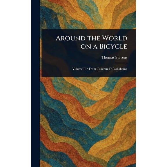 Around the World on a Bicycle, (Hardcover)