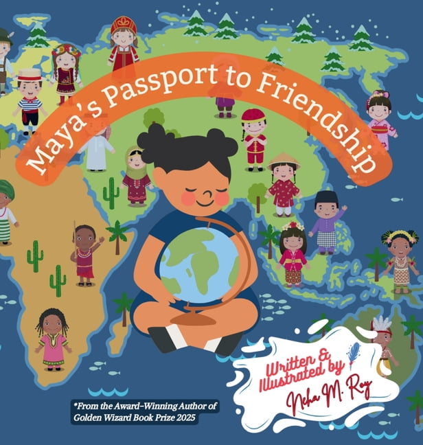 Around the World with Maya Maya's Passport To Friendship: Educational adventure about different countries, multiculturalism, (Hardcover)