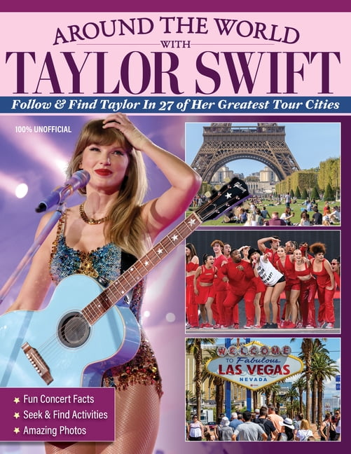 Around the World with Taylor Swift: Follow & Find Taylor in 27 of Her Greatest Tour Cities, (Paperback)