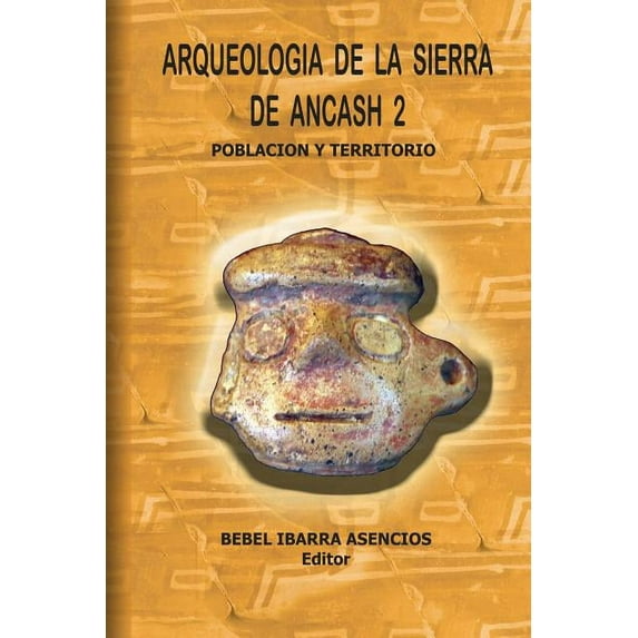 ArqueologÃa de la Sierra de Ancash 2, (Paperback)