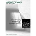 thumbnail image 1 of Arquitectura, Modernidad y Conocimiento, 1 of 1