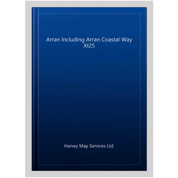 Arran Including Arran Coastal Way Xt25