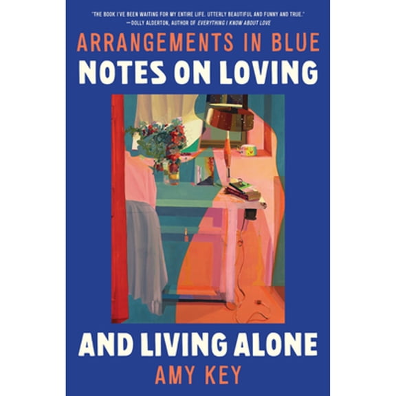 Pre-Owned Arrangements in Blue: Notes on Loving and Living Alone, 9781324095163, 1324095164, Paperback,