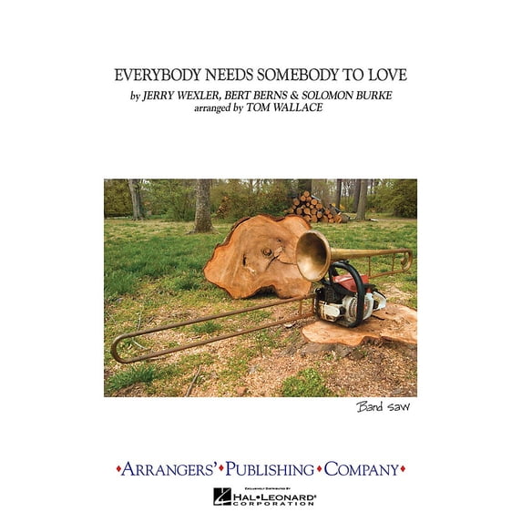 Arrangers Everybody Needs Somebody to Love Marching Band Arranged by Tom Wallace