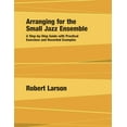 thumbnail image 1 of Pre-Owned Arranging for the Small Jazz Ensemble: A Step-by-Step Guide with Practical Exercises and Recorded Examples Paperback, 1 of 1