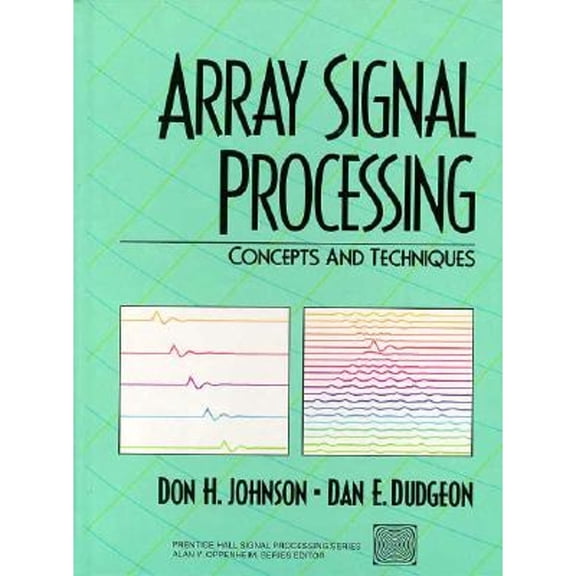 Pre-Owned Array Signal Processing: Concepts and Techniques (Paperback) 0130485136 9780130485137
