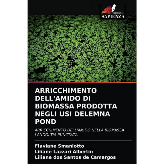 Arricchimento Dell'amido Di Biomassa Prodotta Negli Usi Delemna Pond (Paperback)