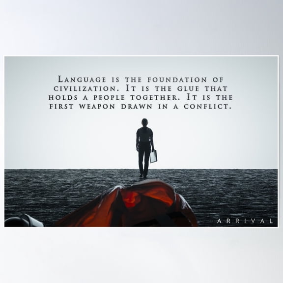 Arrival - Language Is The Foundation Of Civilization Poster Wall Art, Modern Wall Decor For Living Room Bedroom, 16x24 UNFRAMED