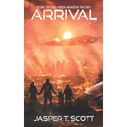 Arrival Paperback by Aaron Sikes, Jasper T Scott
