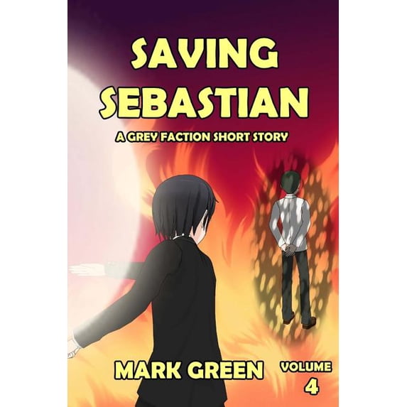 Arrival of the Grey Queen: Grey Faction: Saving Sebastian: "I will move heaven and earth to save my own" (Paperback)