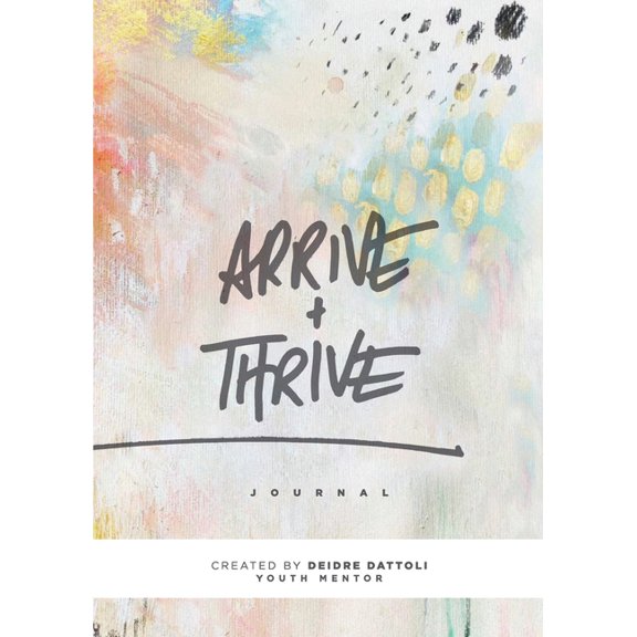 Arrive & Thrive, (Paperback)