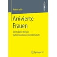 thumbnail image 1 of Arrivierte Frauen: Der Riskante Weg in Spitzenpositionen Der Wirtschaft, (Paperback), 1 of 1