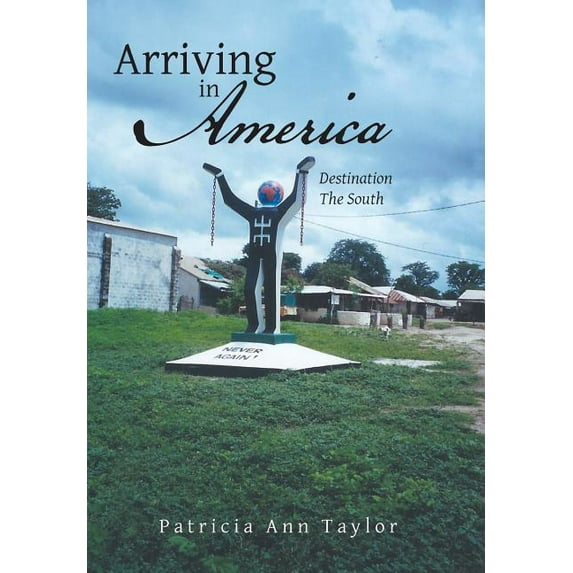 Arriving in America : Destination the South (Hardcover)