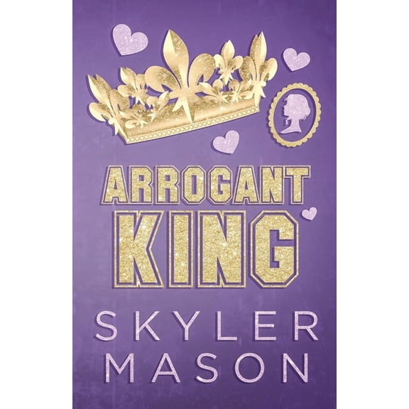 Arrogant King: An Enemies to Lovers College Romance, (Paperback)