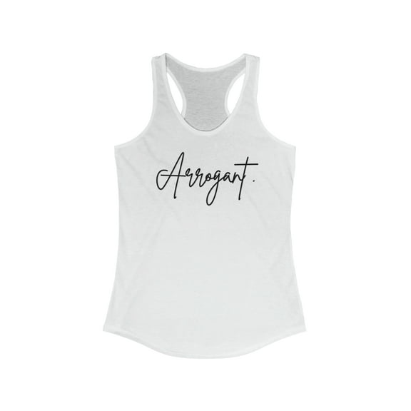 Arrogant Women's Ideal Racerback Tank