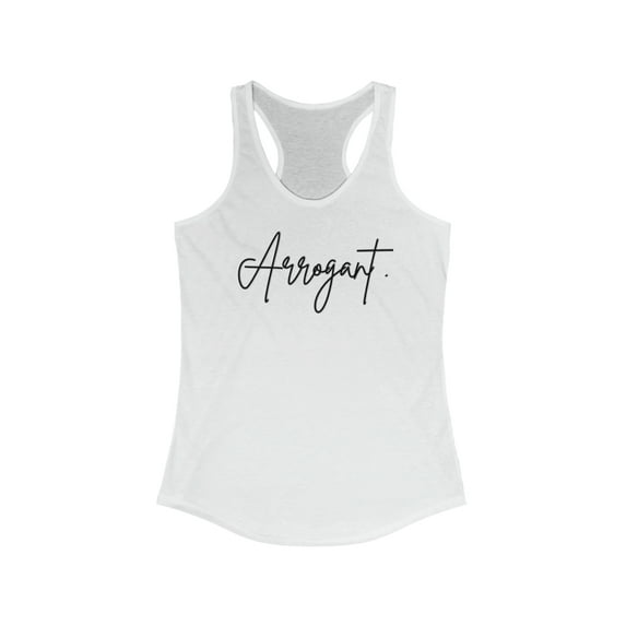 Arrogant Women's Ideal Racerback Tank