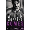 thumbnail image 1 of Arrow Creek: When Morning Comes (Series #2) (Paperback), 1 of 1