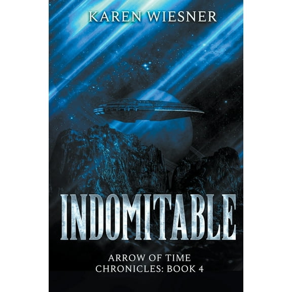Arrow of Time Chronicles Indelible, Book 3, (Paperback)
