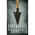 thumbnail image 1 of Arrowheads and Darkeyes, (Hardcover), 1 of 1