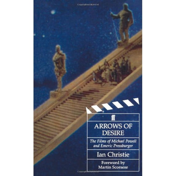 Pre-Owned Arrows of Desire: The Films of Michael Powell and Emeric Pressburger (Paperback 9780571162710) by Aan Christie, Ian Christie, Professor Martin Scorsese