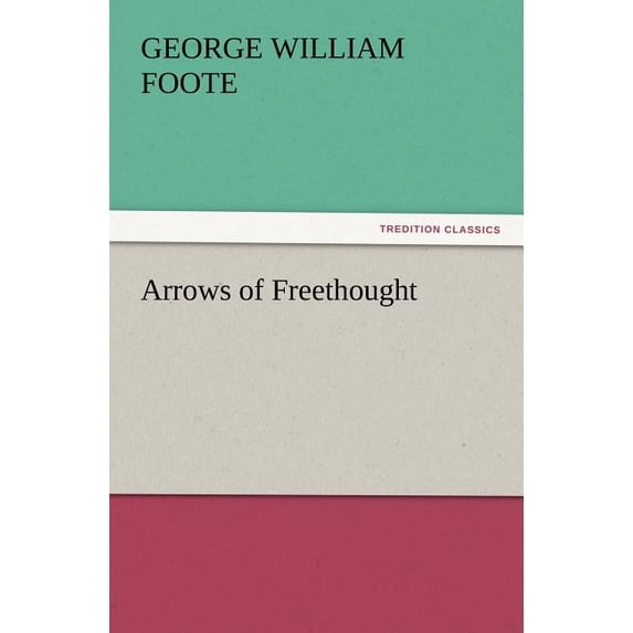 Arrows of Freethought (Paperback)